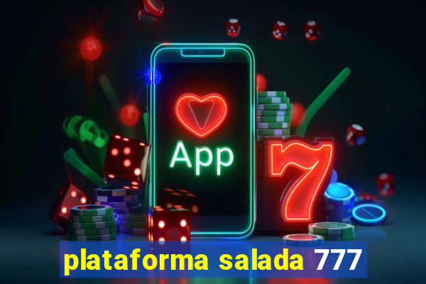 plataforma salada 777